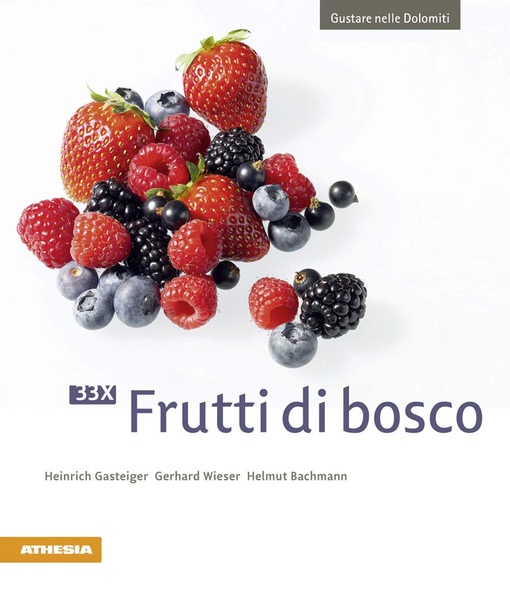 33 x Frutti di bosco: Gustare nelle Dolomiti book