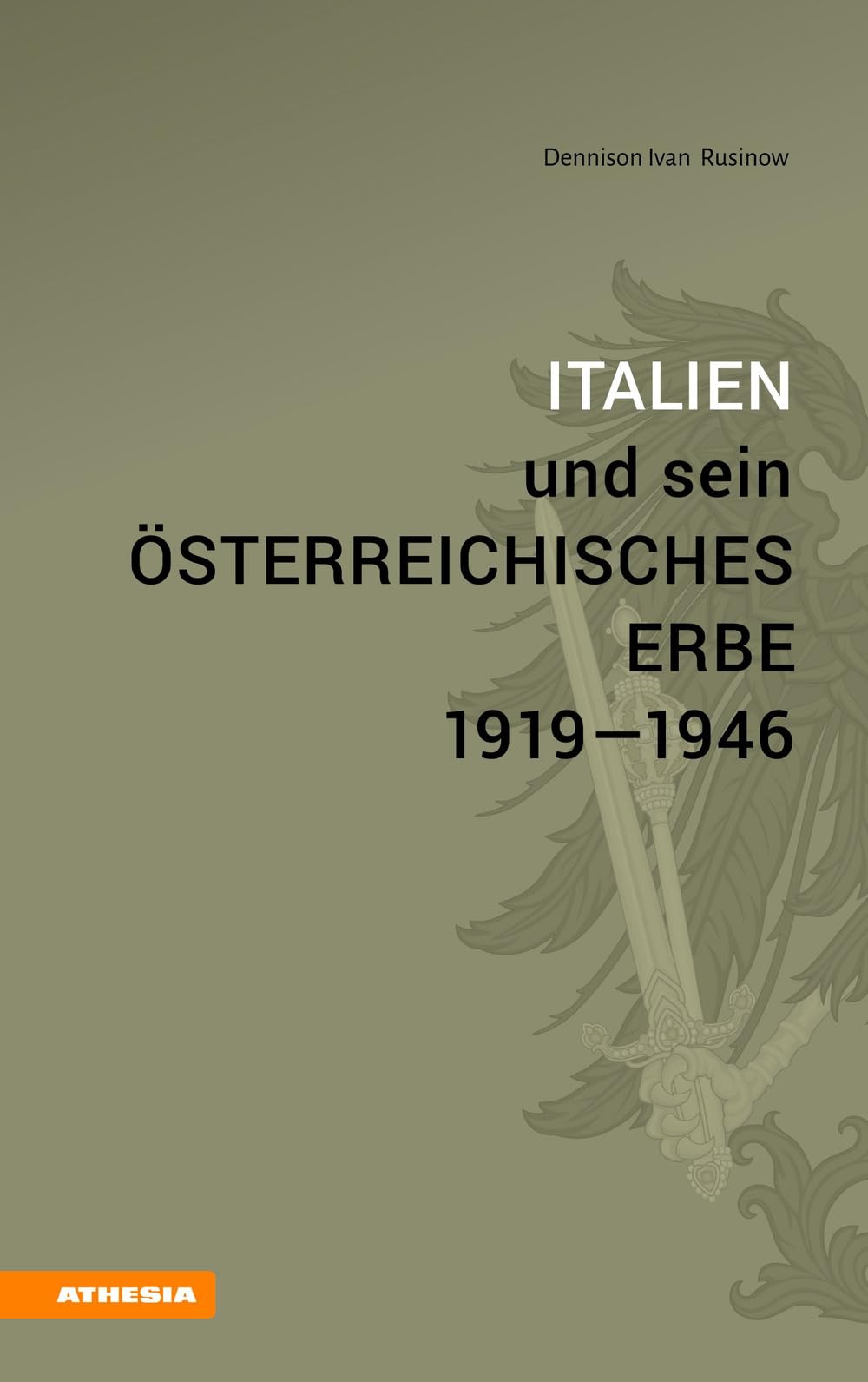 Italien und sein österreichisches Erbe 1919–1946 book