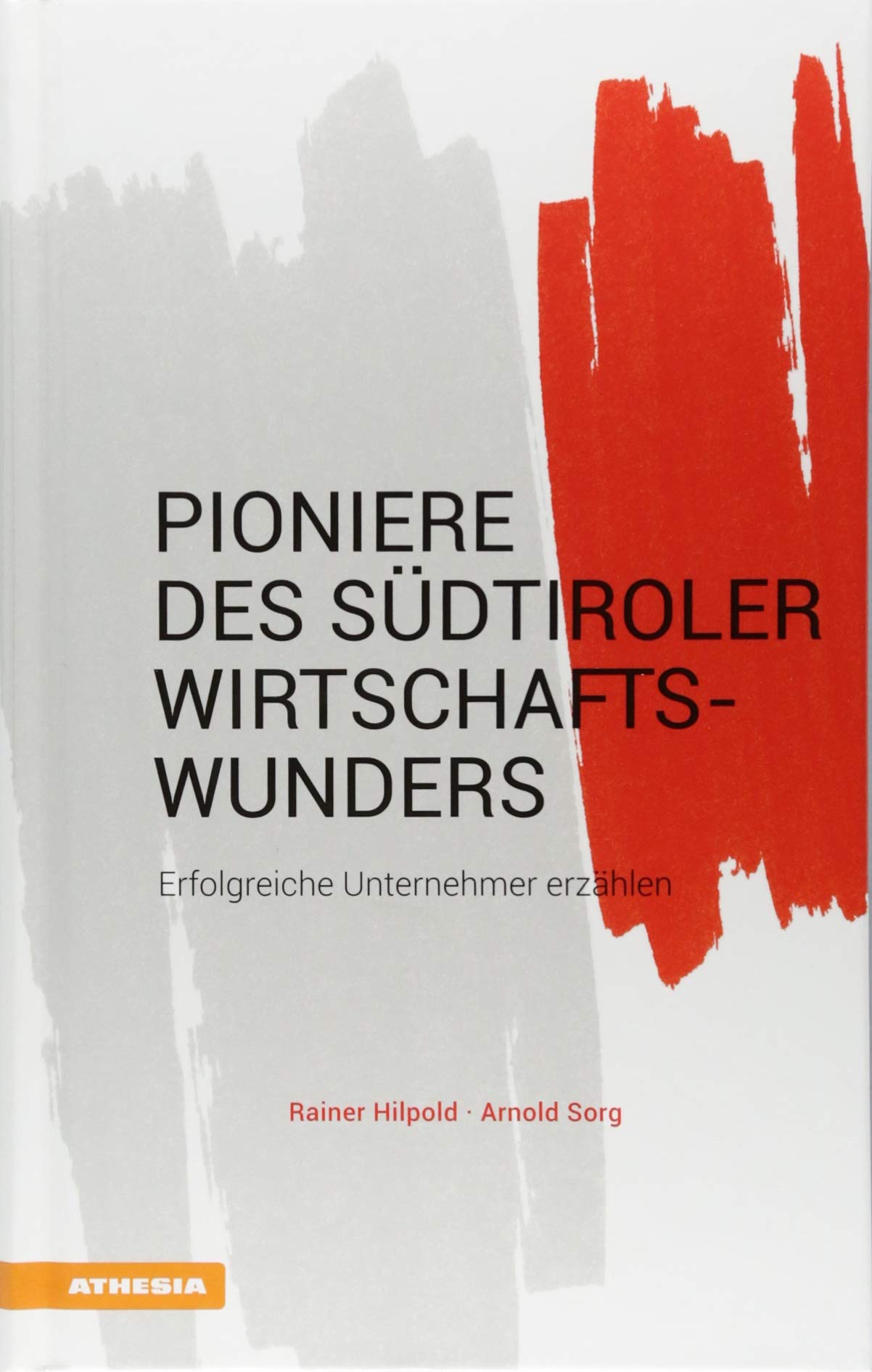 Pioniere des Südtiroler Wirtschaftswunders Law