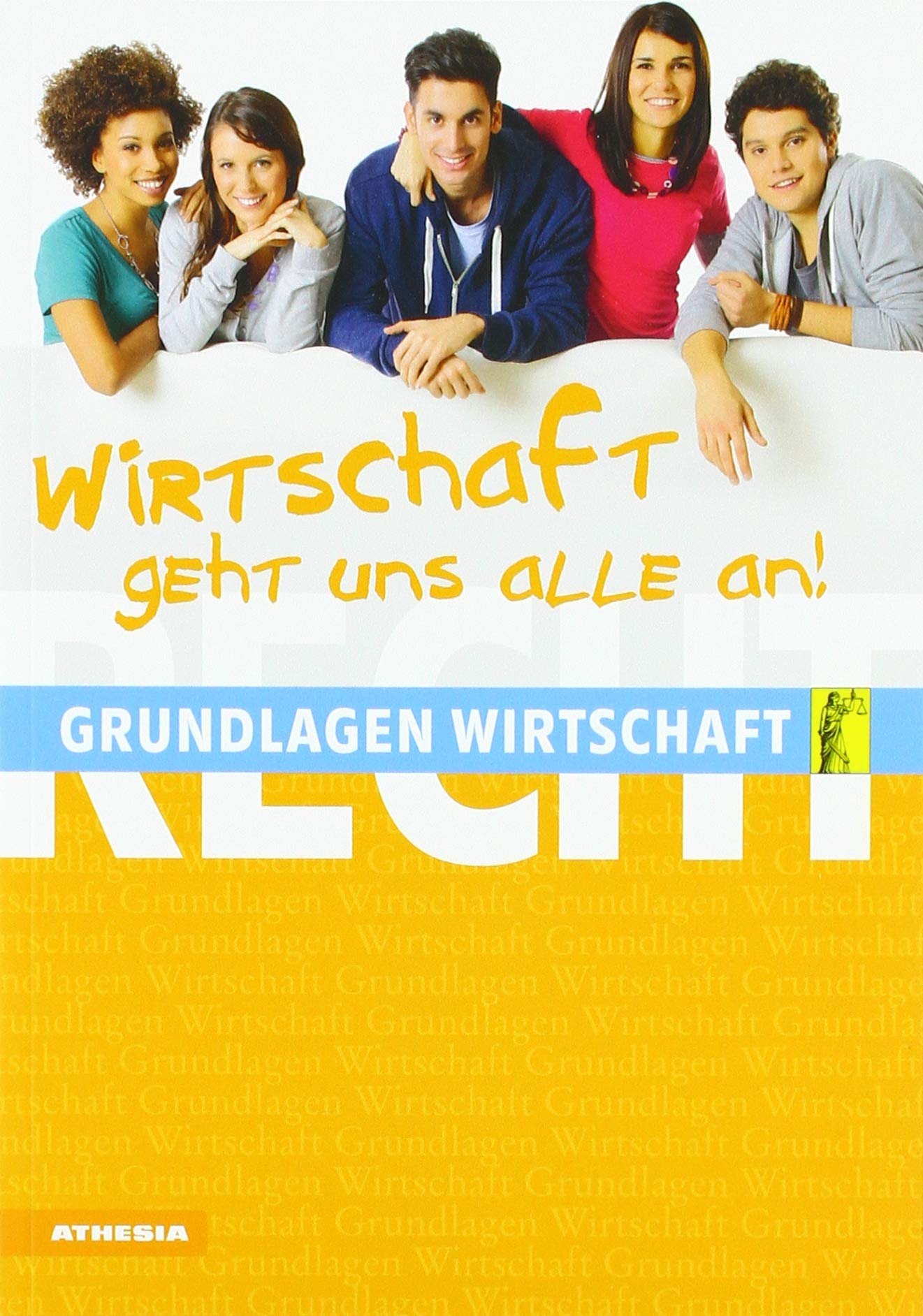 Grundlagen Wirtschaft. Per le Scuole superiori book
