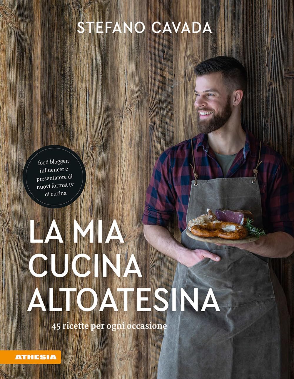 La mia cucina altoatesina: 45 ricette per ogni occasione book