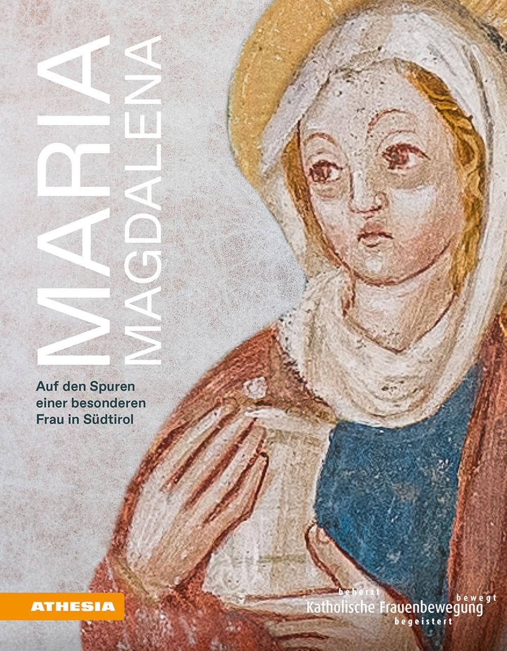 Maria Magdalena: Auf den Spuren einer besonderen Frau in Südtirol Books