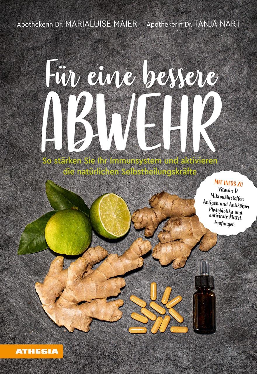 Für eine bessere Abwehr: So stärken Sie Ihr Immunsystem und aktivieren die natürlichen Selbstheilungskräfte Medicine