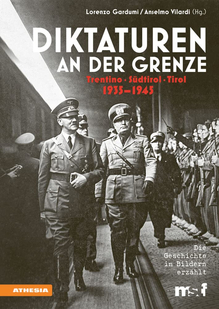 Diktaturen an der Grenze Trentino – Südtirol – Tirol: 1935-1945 Social Sciences