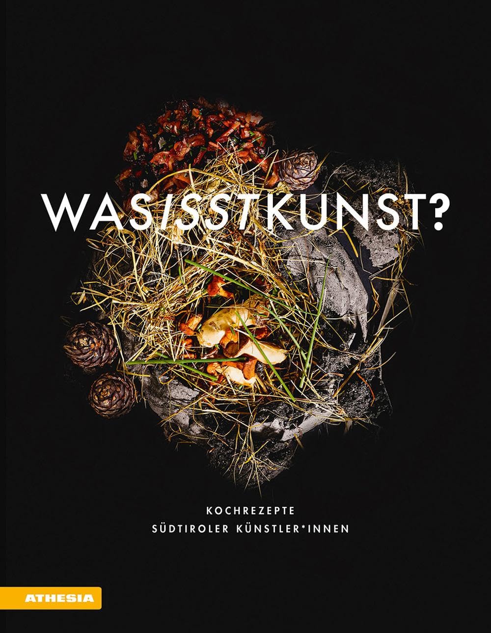 Was isst Kunst?: Kochrezepte Südtiroler Künstler*innen Film, Art & Culture