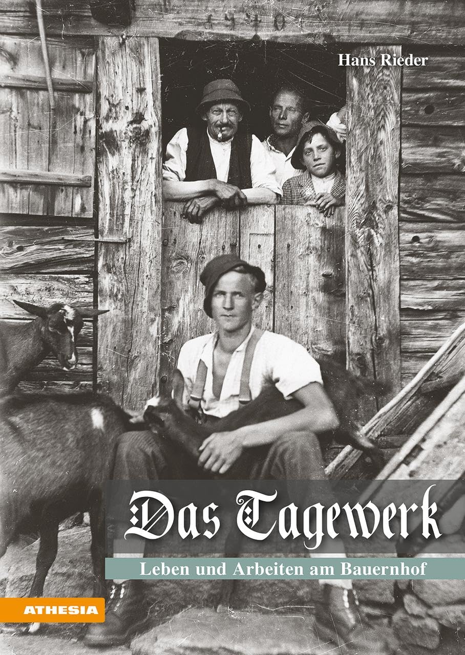 Das Tagewerk: Leben und Arbeiten am Bauernhof Social Sciences