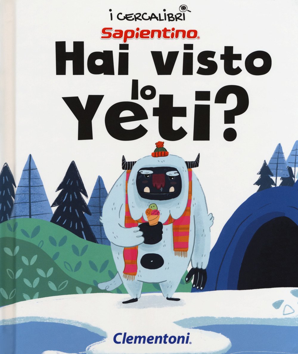 Hai visto lo yeti? Ediz. a colori book