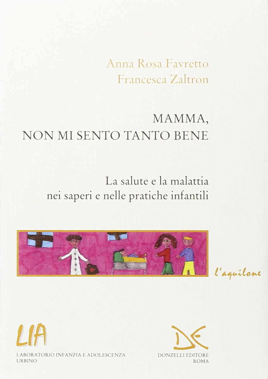 Mamma, non mi sento tanto bene (L' aquilone. Saggi sull'infanzia e l'adol.) Psychology