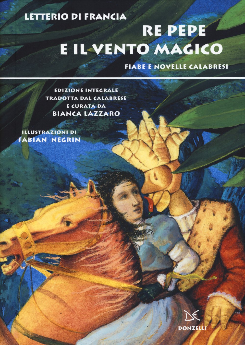 Re Pepe e il vento magico. Fiabe e novelle calabresi Books