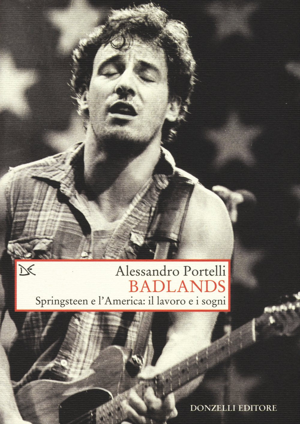 Badlands. Springsteen e l'America: il lavoro e i sogni Books