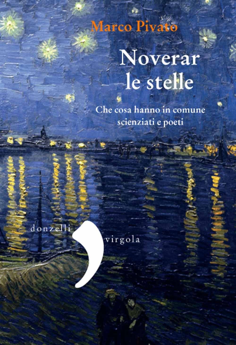 Noverar le stelle. Che cosa hanno in comune scienziati e poeti (Virgola) Business & Technology