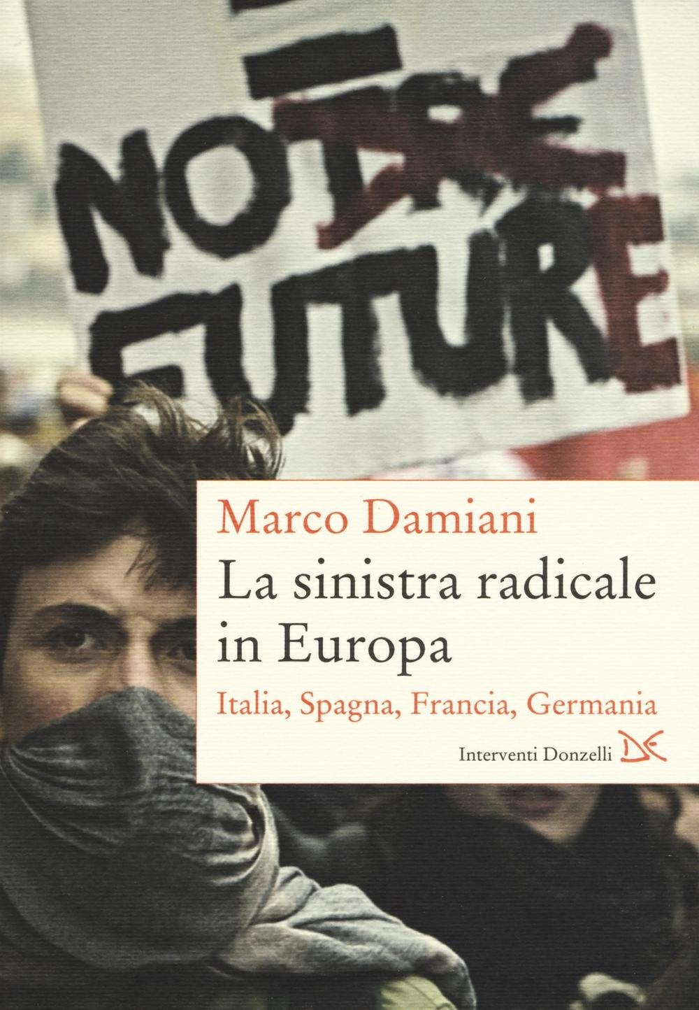 La sinistra radicale in Europa. Italia, Spagna, Germania, Francia Social Sciences