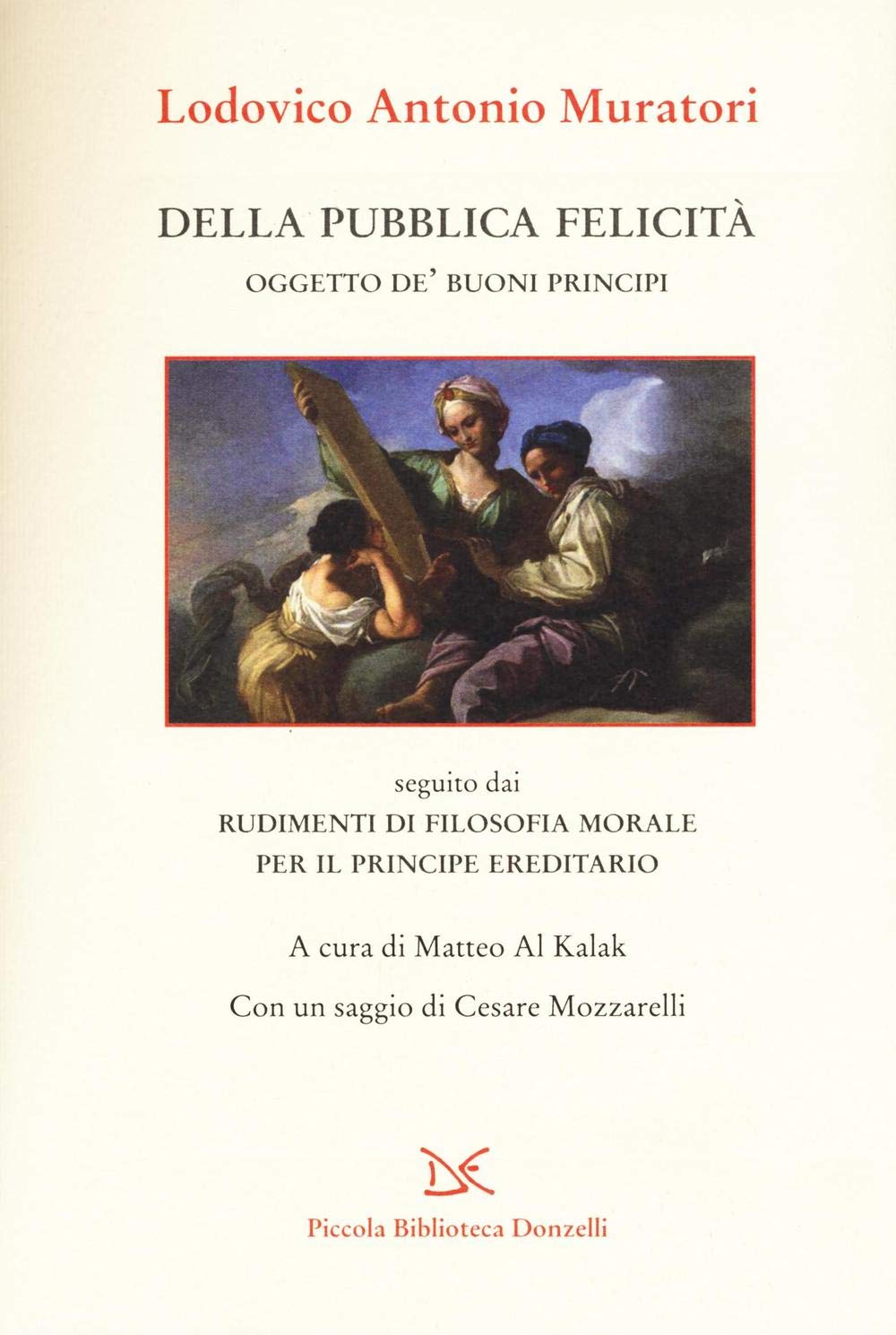 Della pubblica felicità. Oggetto de' buoni principi book