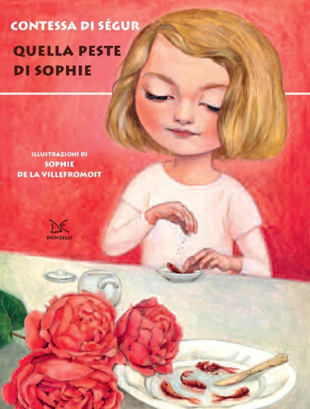 Quella peste di Sophie. Ediz. illustrata book