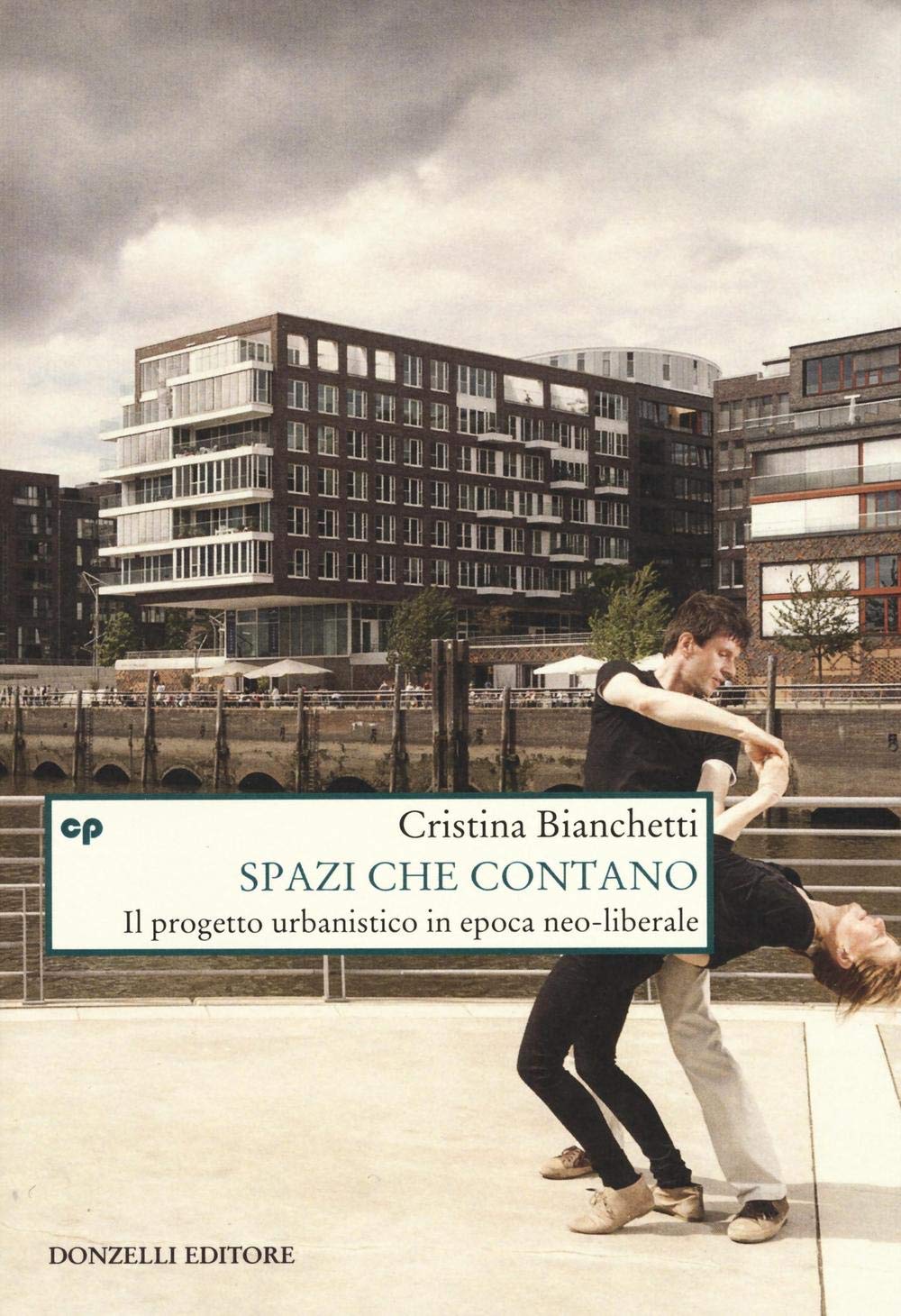 Spazi che contano. Il progetto urbanistico in epoca neo-liberale Film, Art & Culture