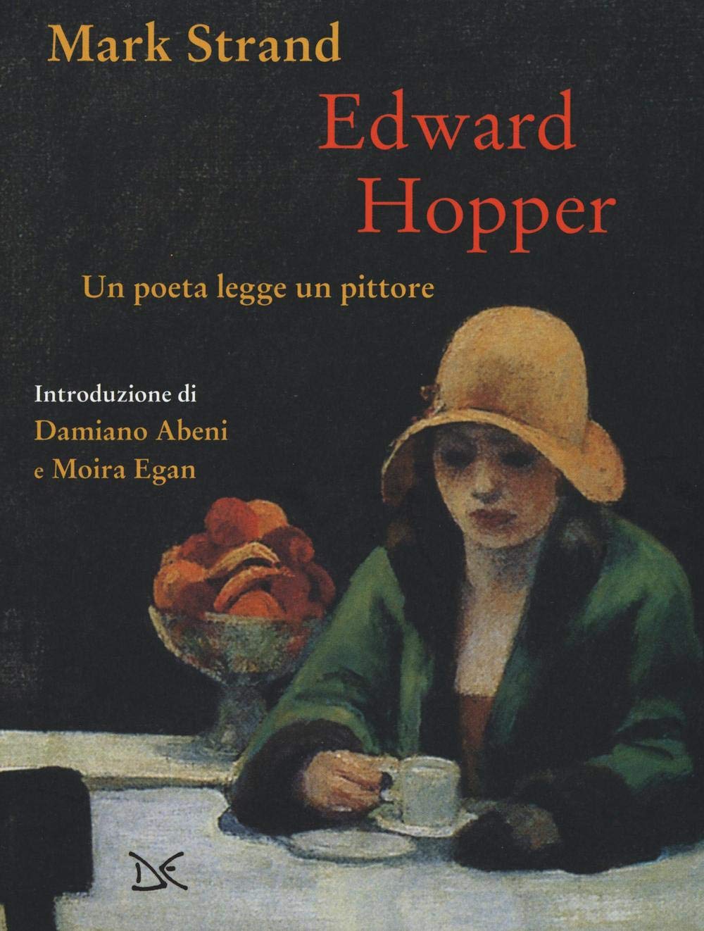 Edward Hopper. Un poeta legge uno pittore. Ediz. a colori book