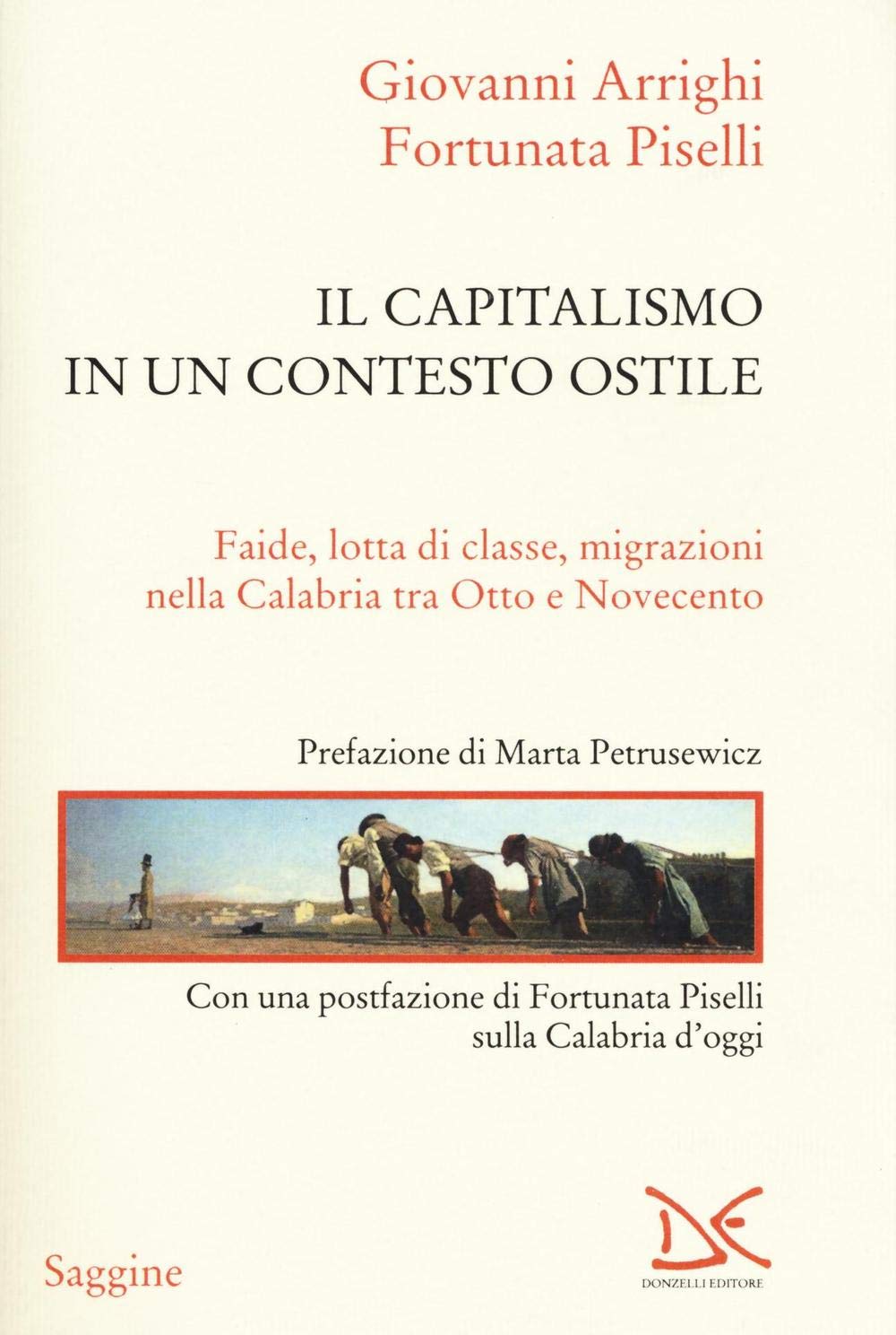 Il capitalismo in un contesto ostile. Faide, lotta di classe, migrazioni nella Calabria tra Otto e Novecento book