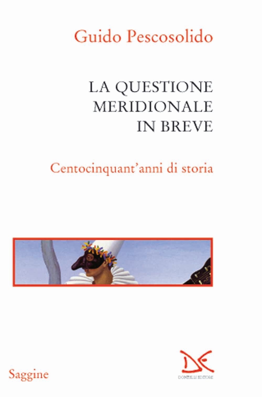 La questione meridionale in breve. Centocinquant'anni di storia book