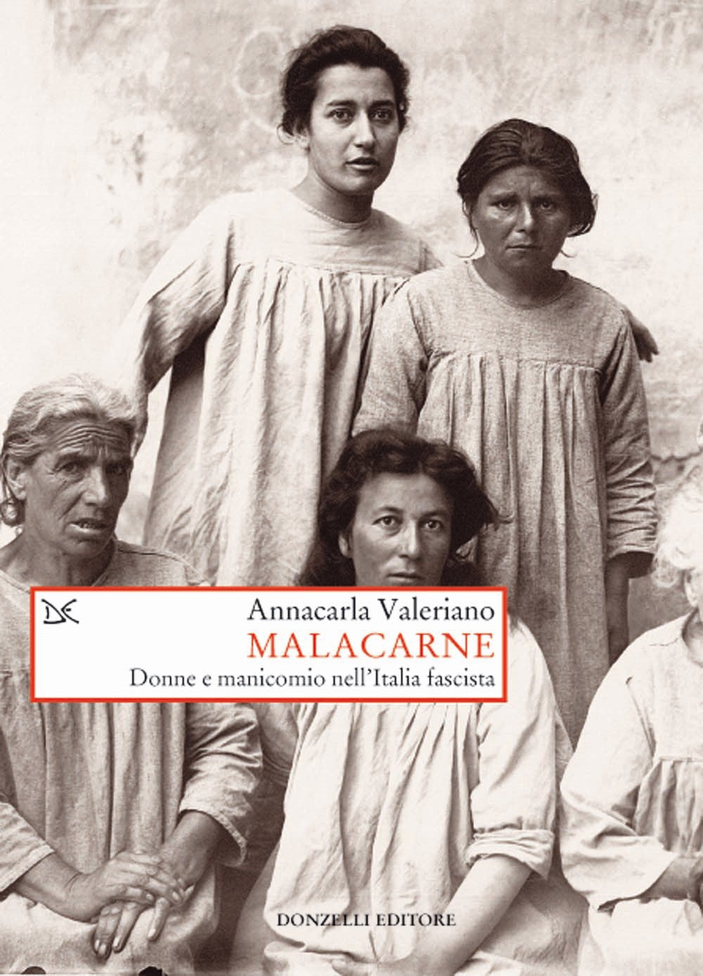 Malacarne. Donne e manicomio nell'Italia fascista book