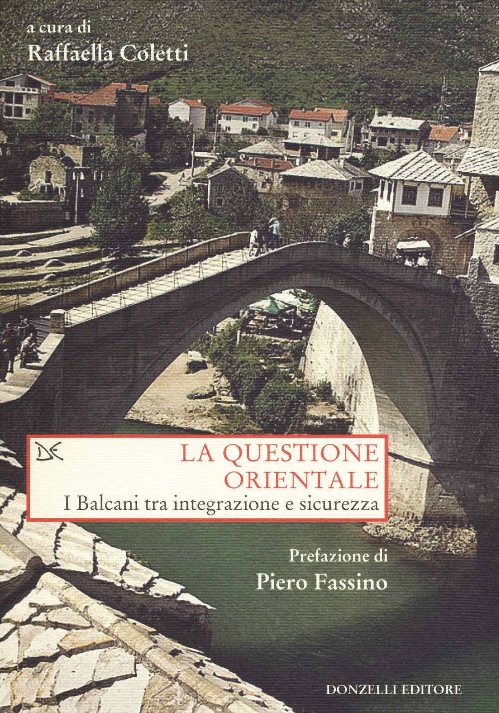La questione orientale. I Balcani tra integrazione e sicurezza book
