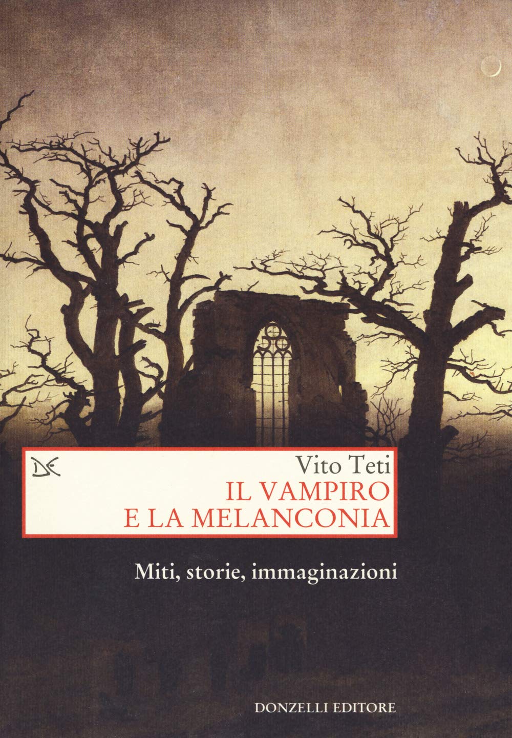 Il vampiro e la melanconia. Miti, storie, immaginazioni book