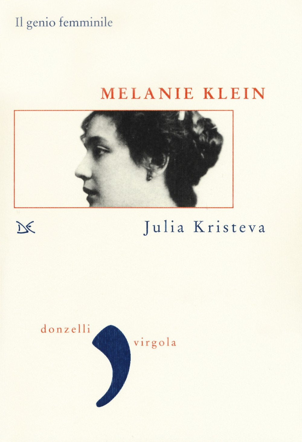 Melanie Klein. Il genio femminile book