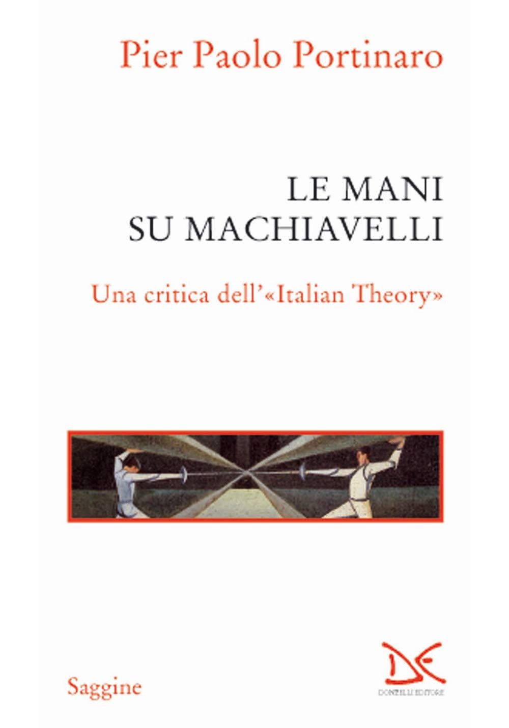 Le mani su Machiavelli. Una critica dell'«Italian theory» book