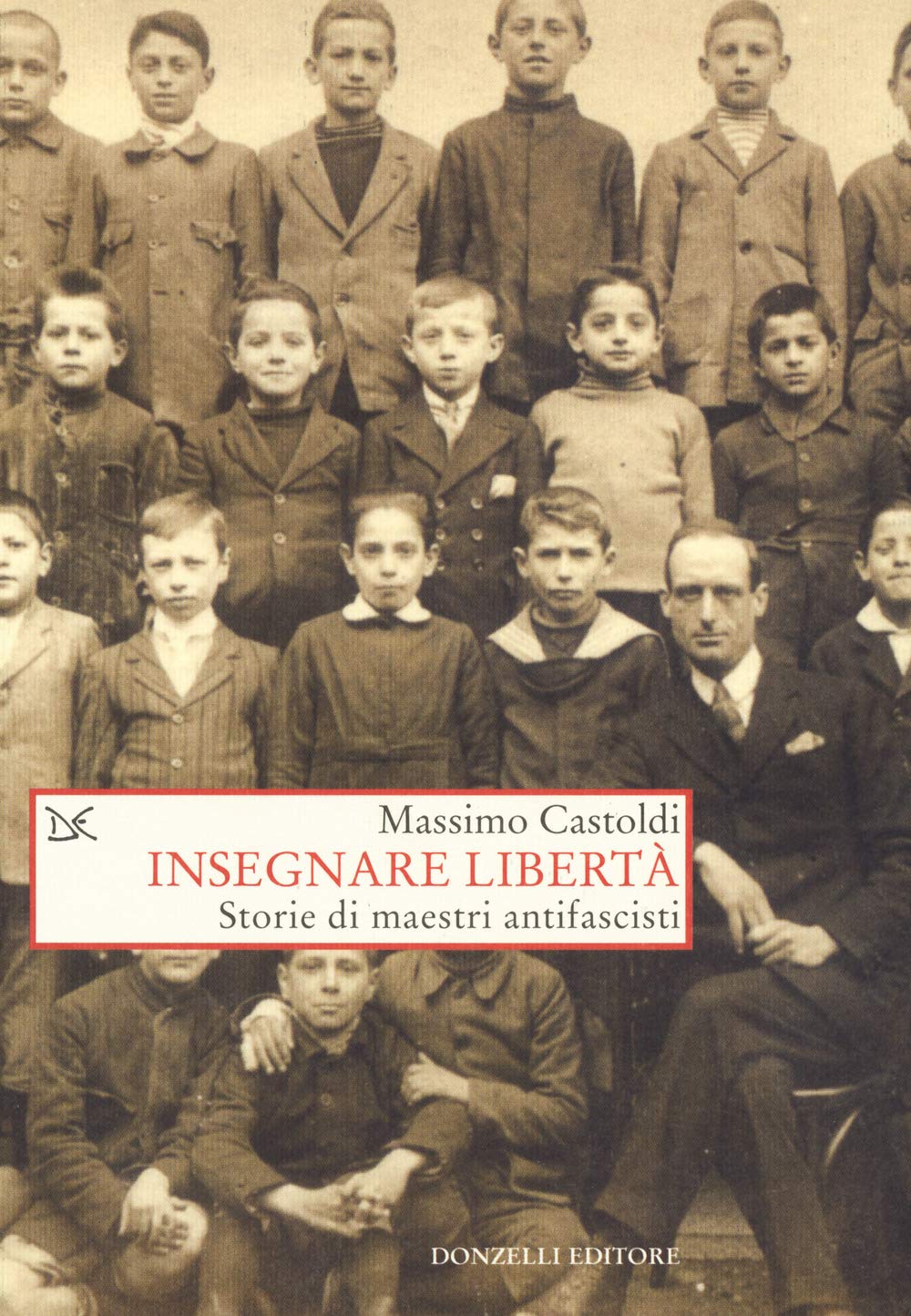 Insegnare libertà. Storie di maestri antifascisti book