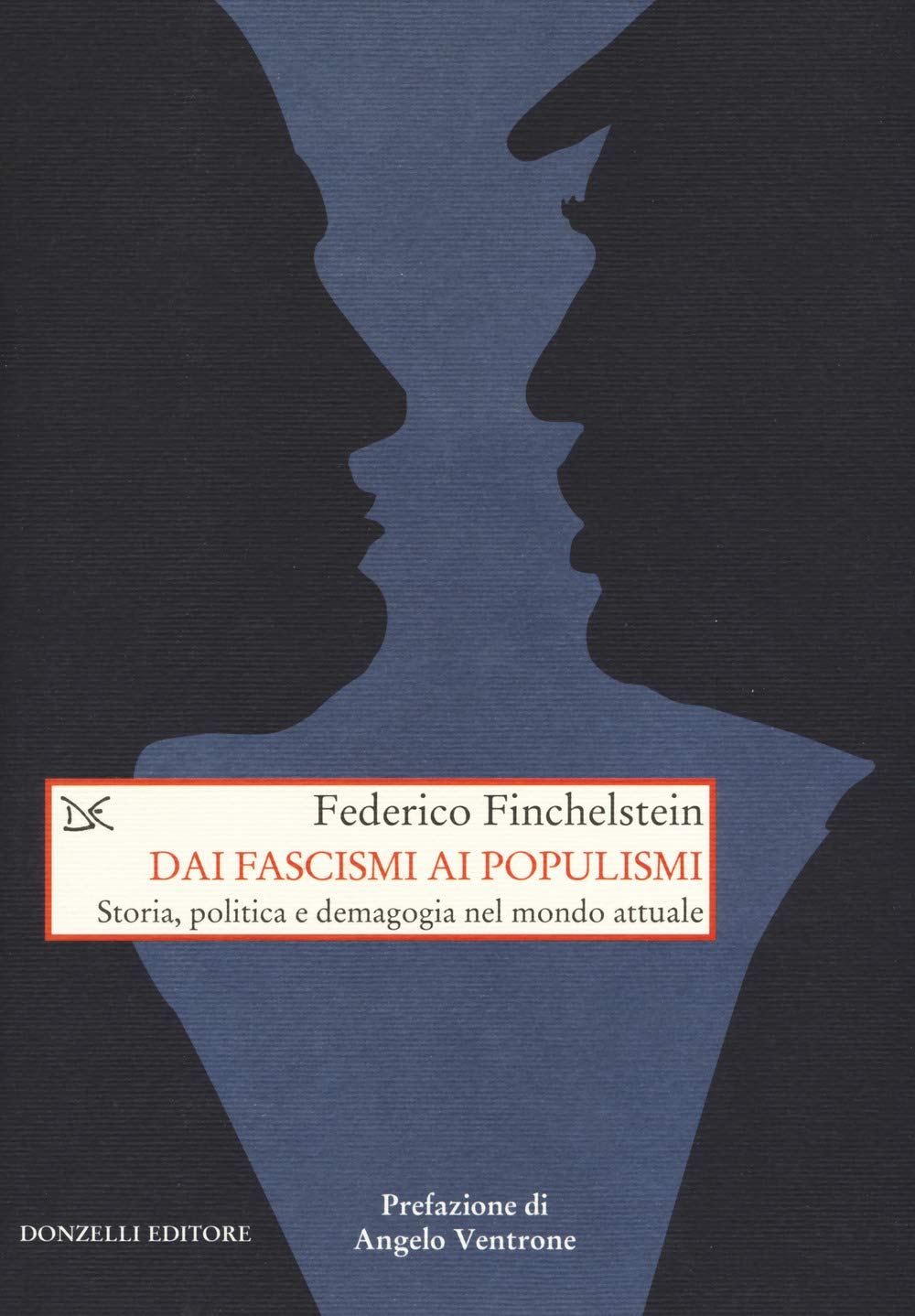 Dai fascismi ai populismi. Storia, politica e demagogia nel mondo attuale Social Sciences