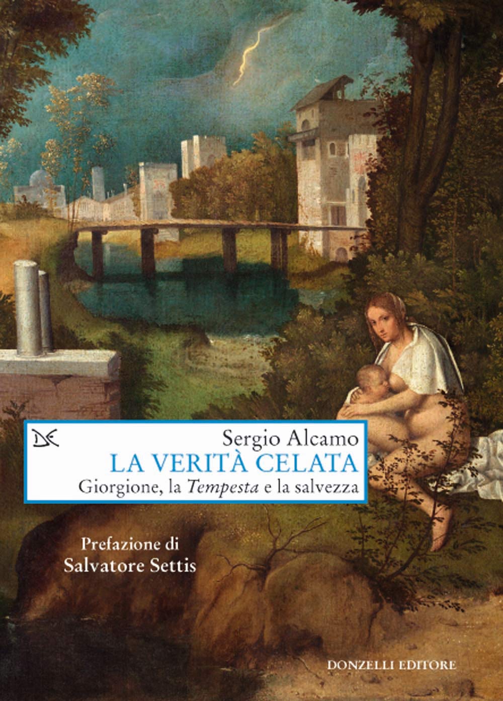La verità celata. Giorgione, la «Tempesta» e la salvezza book