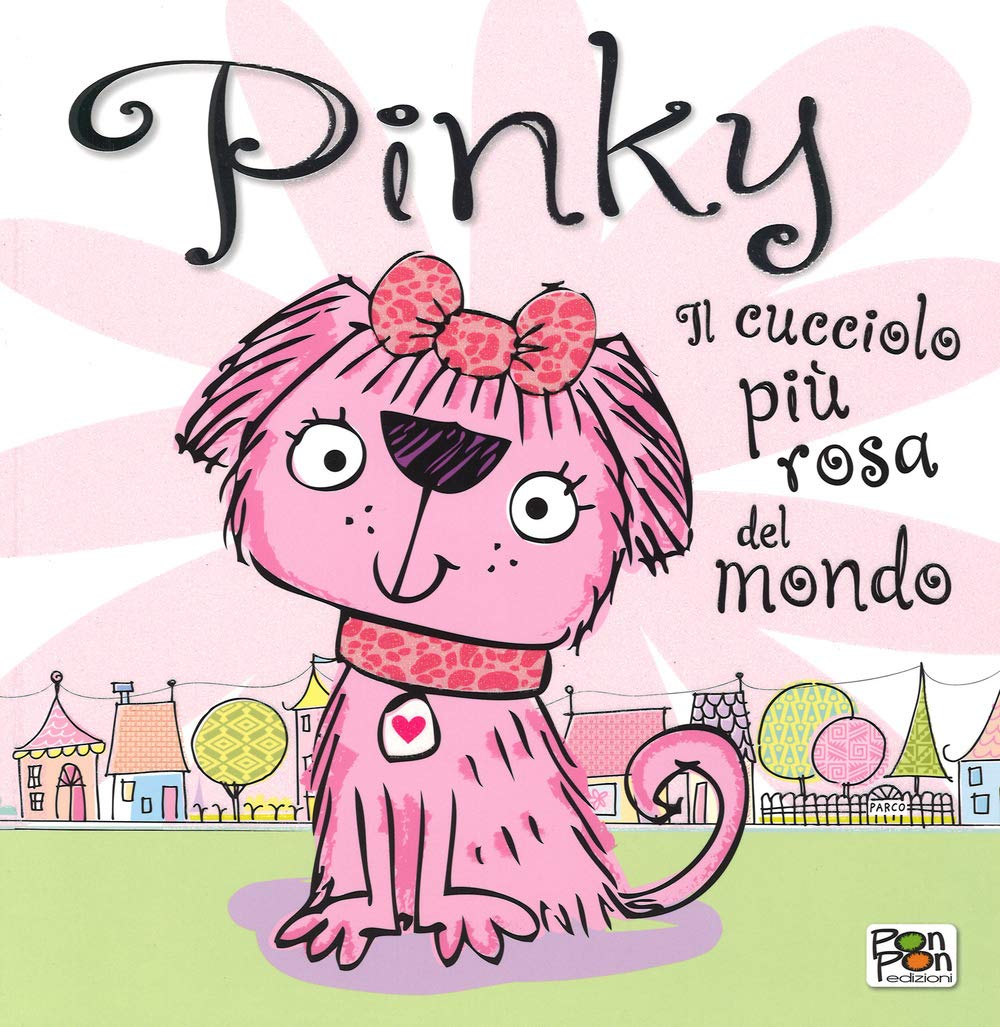 Pinky. Il cucciolo più rosa del mondo. Ediz. illustrata book