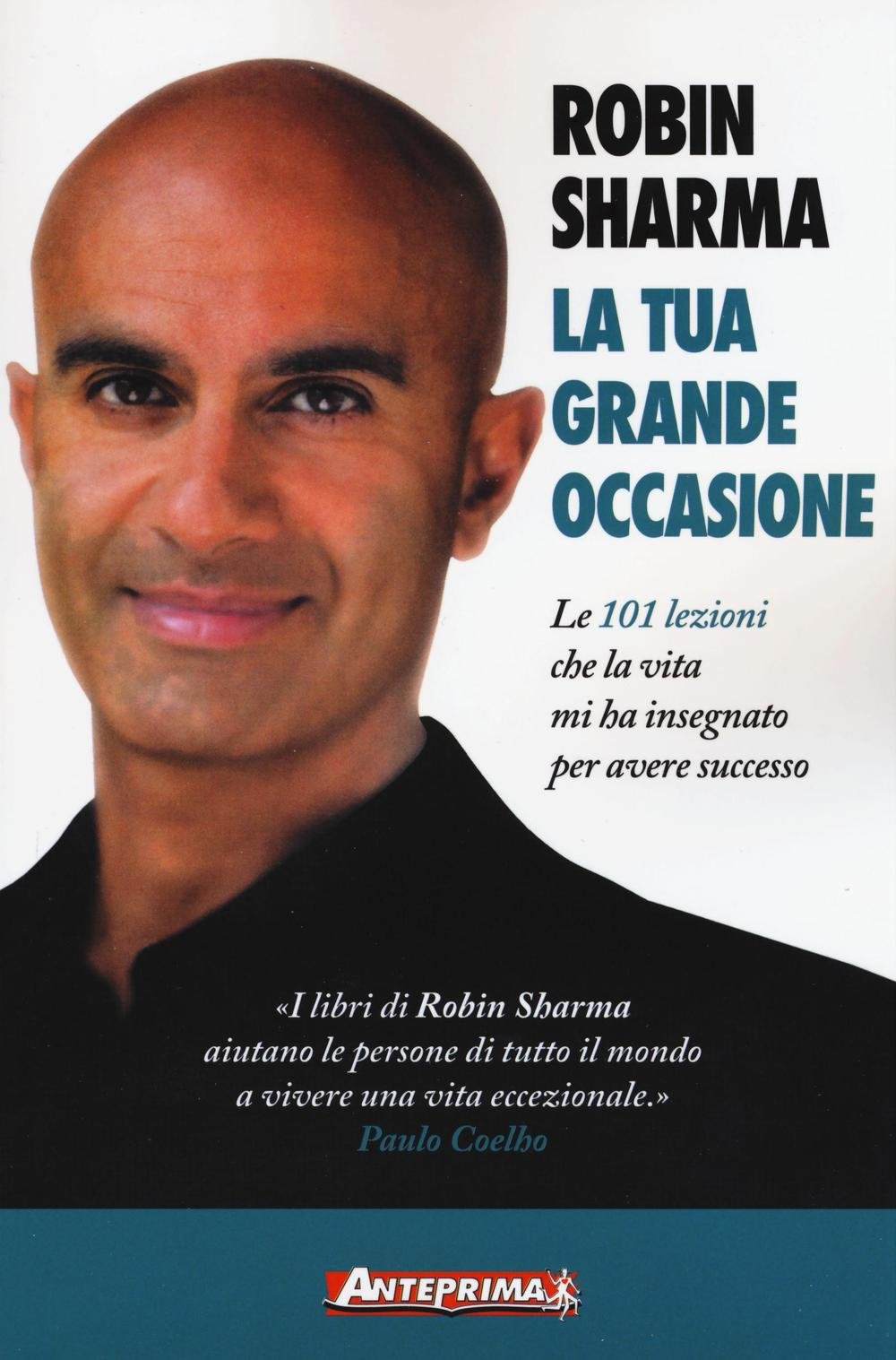 La tua grande occasione. Le 101 lezioni che la vita mi ha insegnato per avere successo Business, Finance & Career