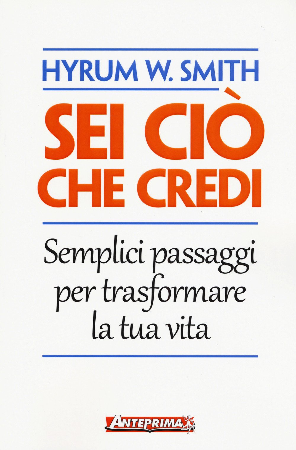 Sei ciò che credi. Semplici passaggi per trasformare la tua vita book