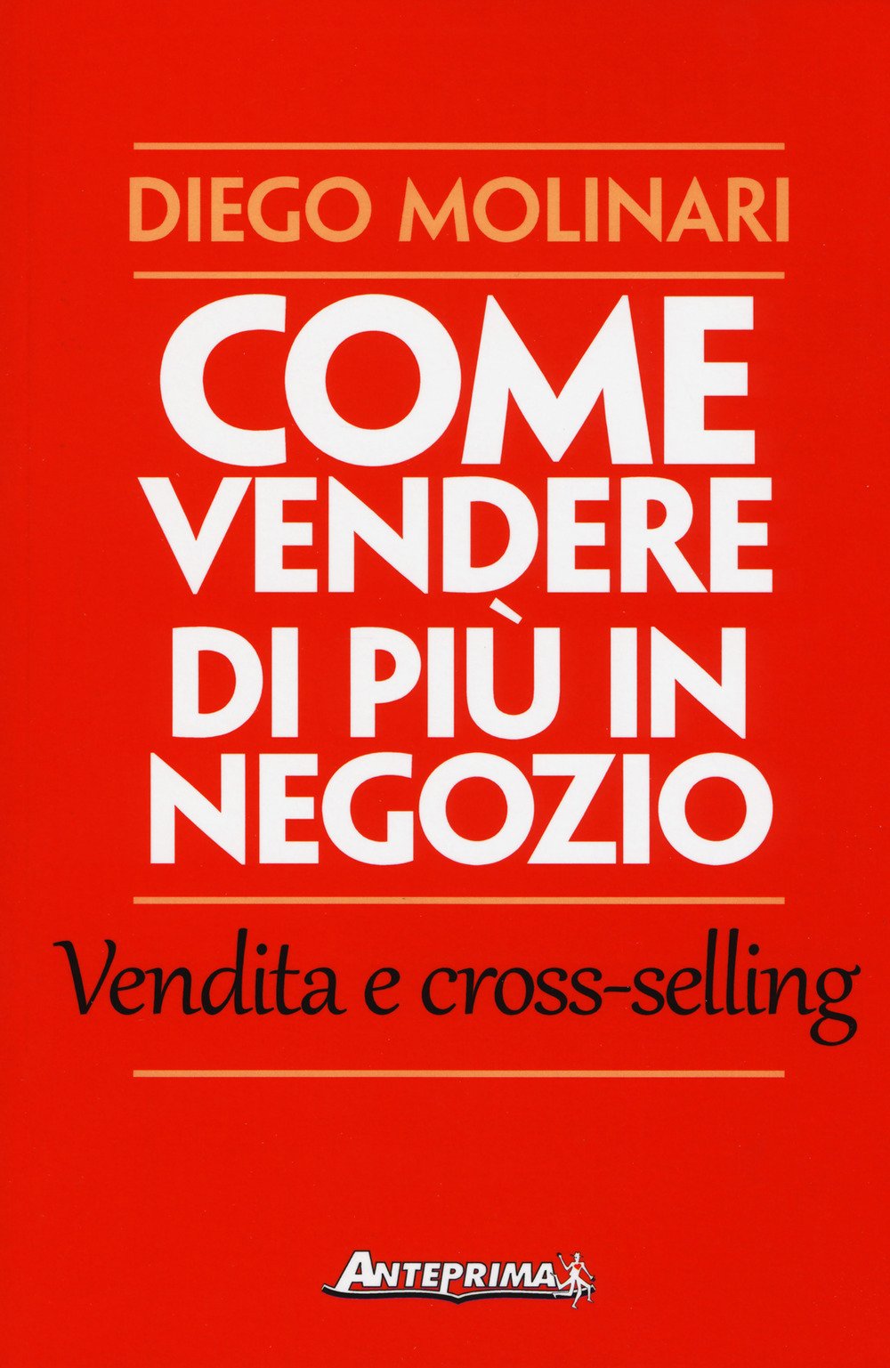 Come vendere di più in negozio. Vendita e cross-selling book