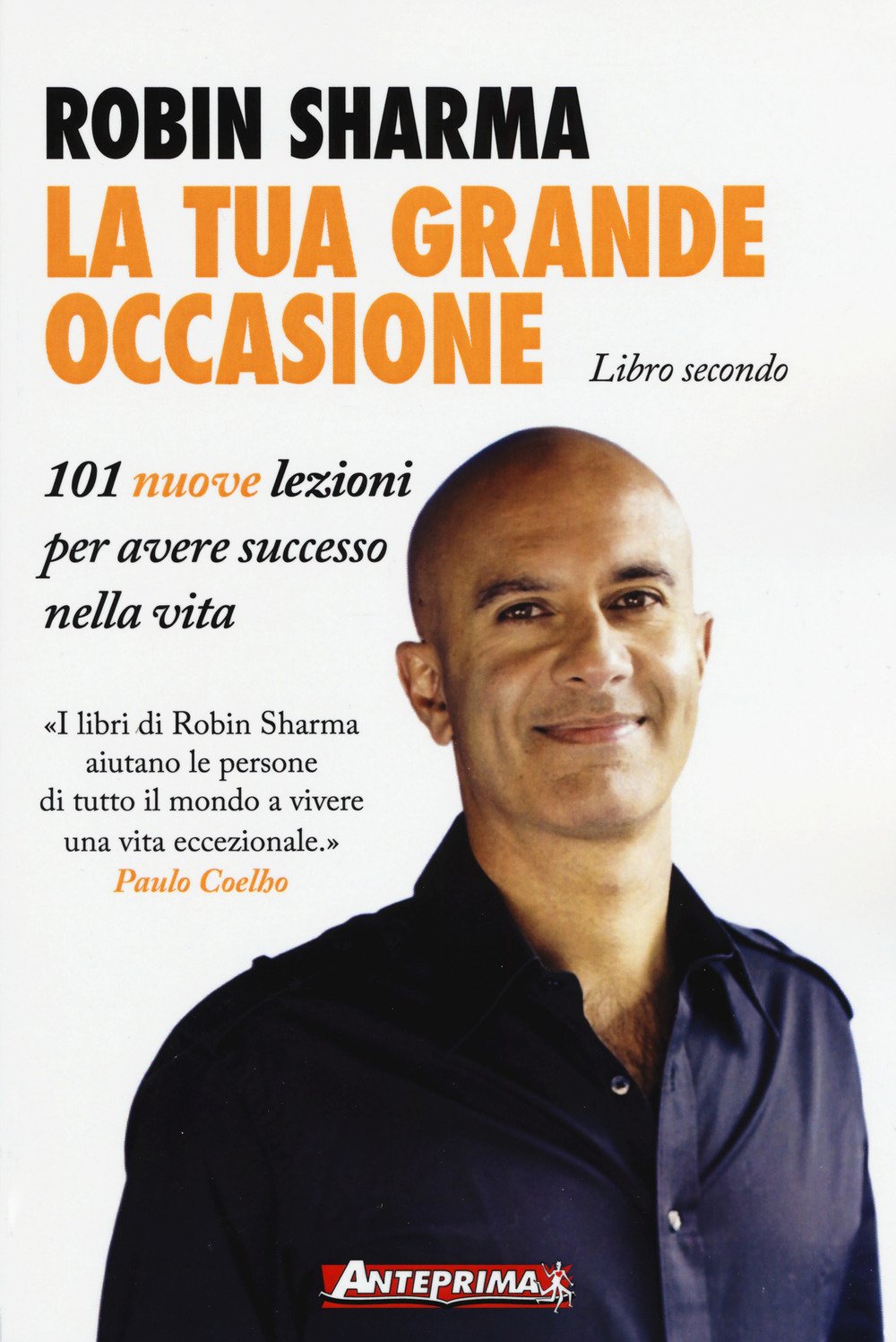 La tua grande occasione. Libro secondo. 101 nuove lezioni per avere successo nella vita book
