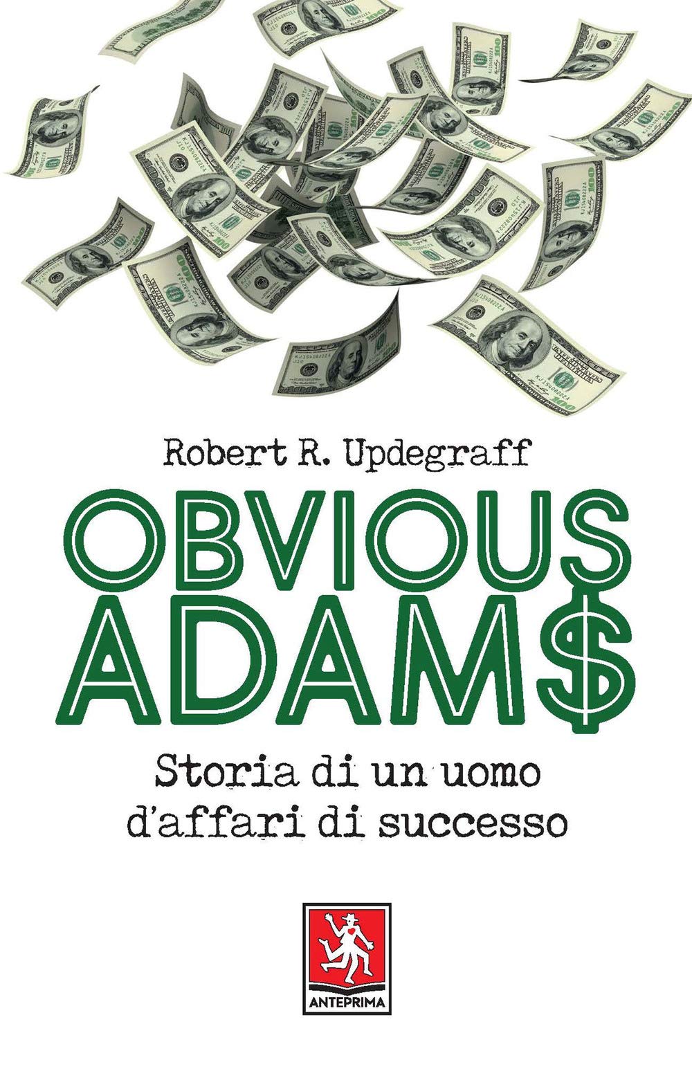 Obvious Adams. Storia di un uomo d'affari di successo book