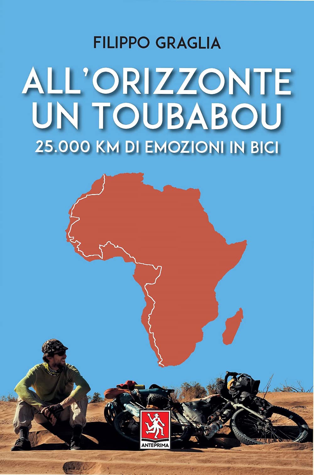 All'orizzonte un Toubabou. 25.000 km di emozioni in bici Leisure, Home & Garden