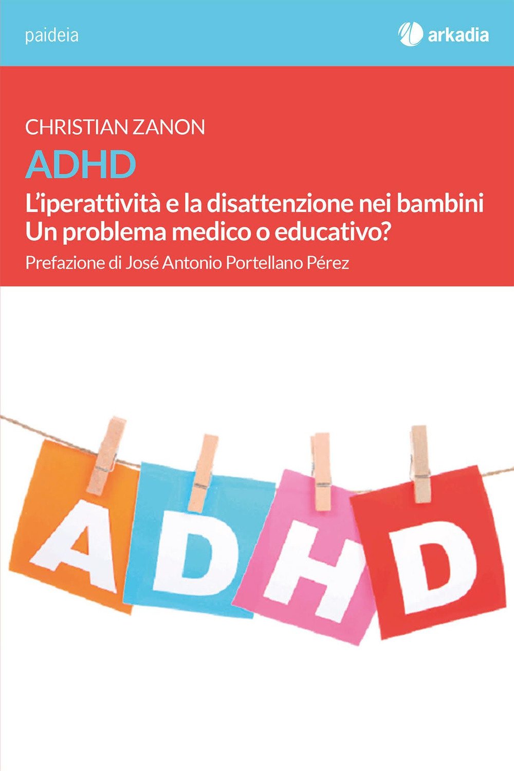 ADHD. L'iperattività e la disattenzione nei bambini. Un problema medico o educativo? book