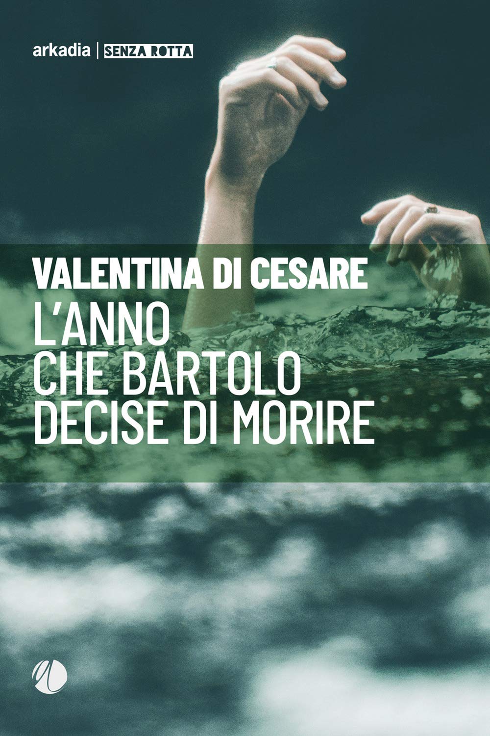 L'anno che Bartolo decise di morire (Senza rotta) Contemporary literature