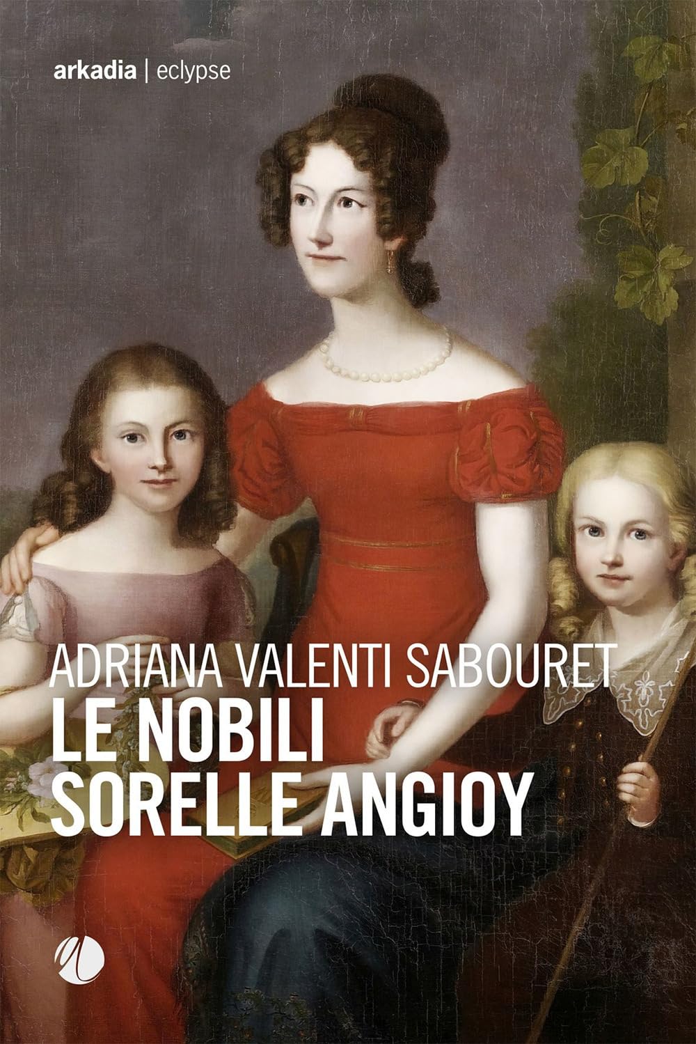 Le nobili sorelle Angioy (Eclypse) Historical Fiction