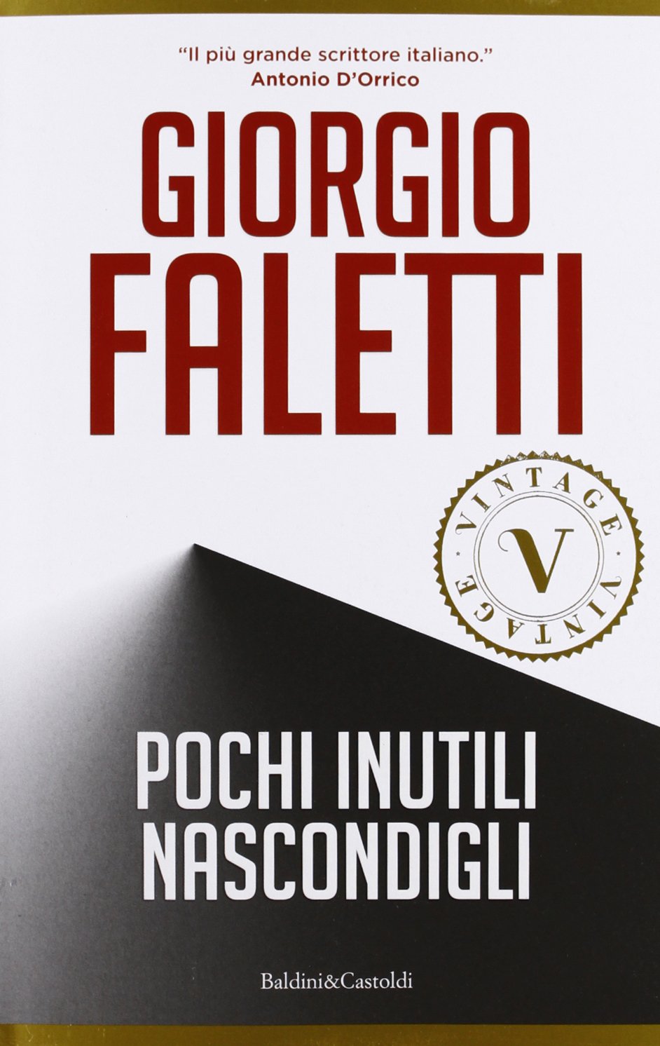 Pochi inutili nascondigli (Vintage) Essays & Short Stories