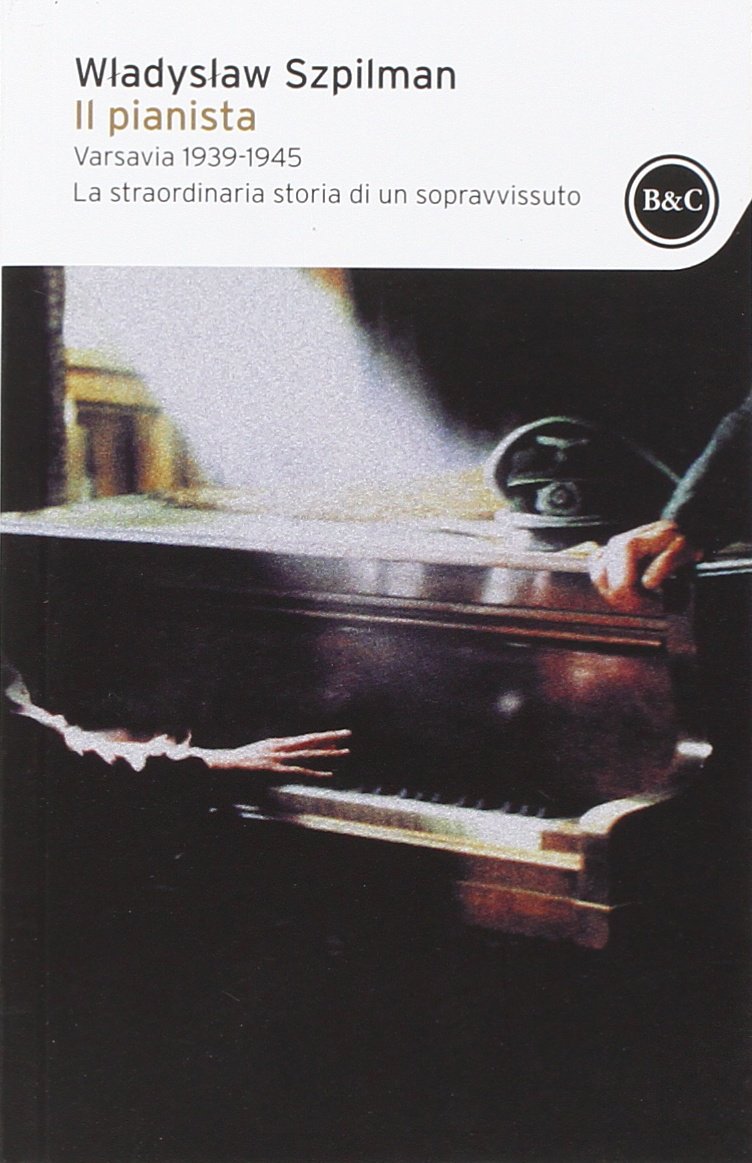 Il pianista. Varsavia 1939-1945. La straordinaria storia di un sopravvissuto book