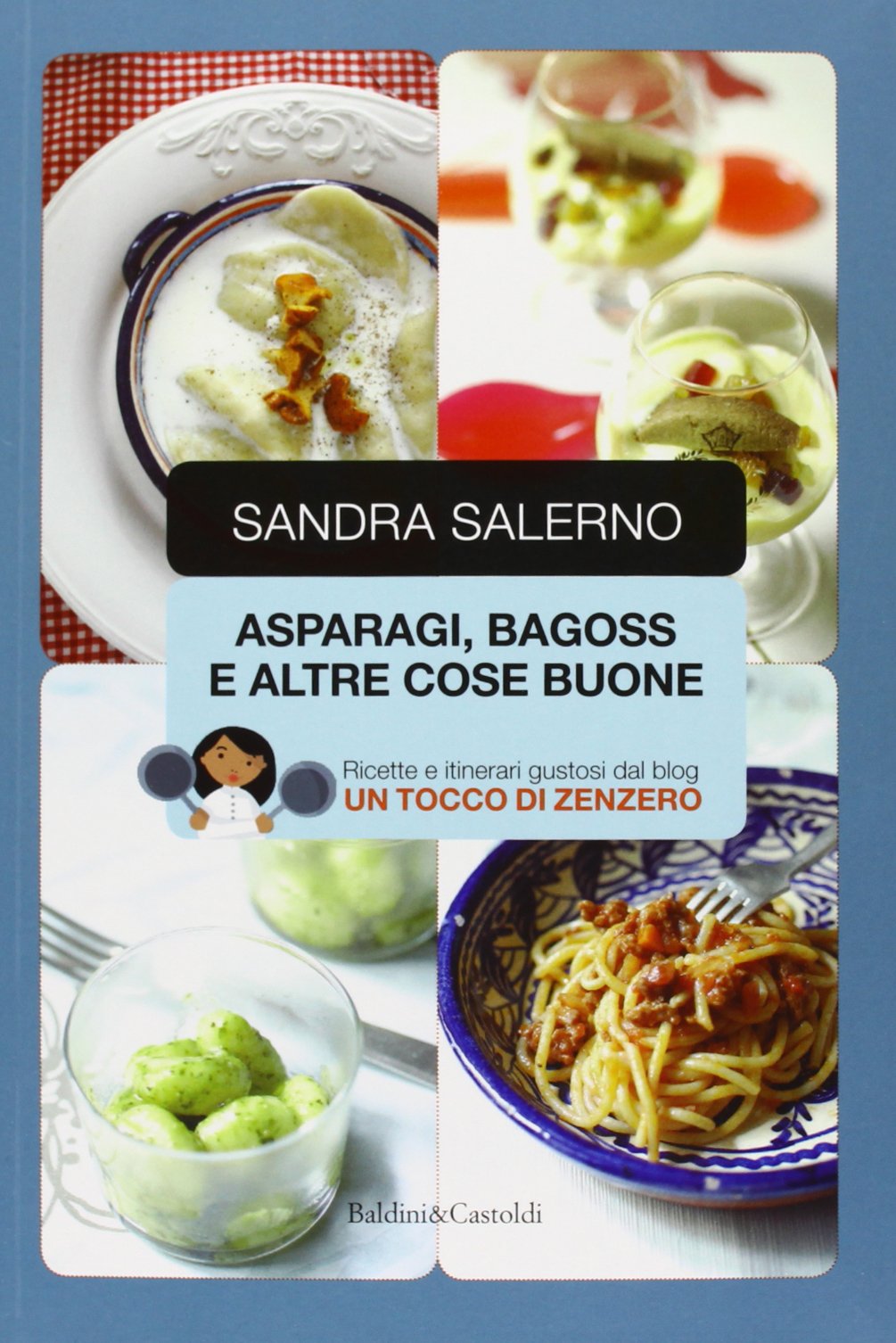 Asparagi, bagoss e altre cose buone (Le boe) Leisure, Home & Garden Books