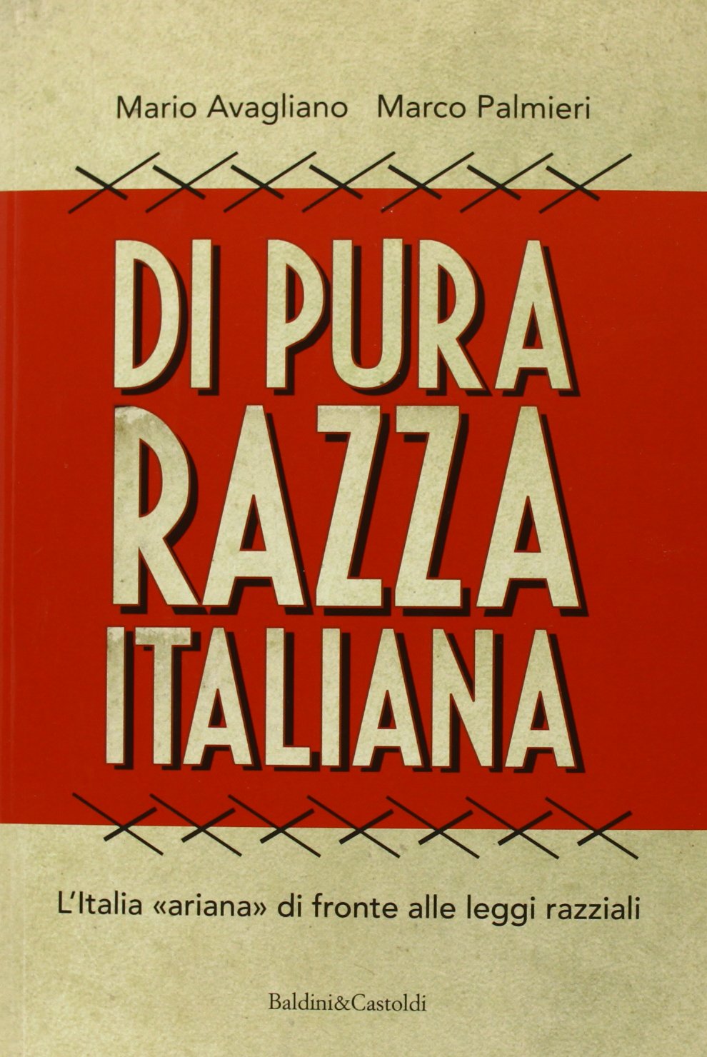 Di pura razza italiana. L'Italia «ariana» di fronte alle leggi razziali (I saggi) Social Sciences