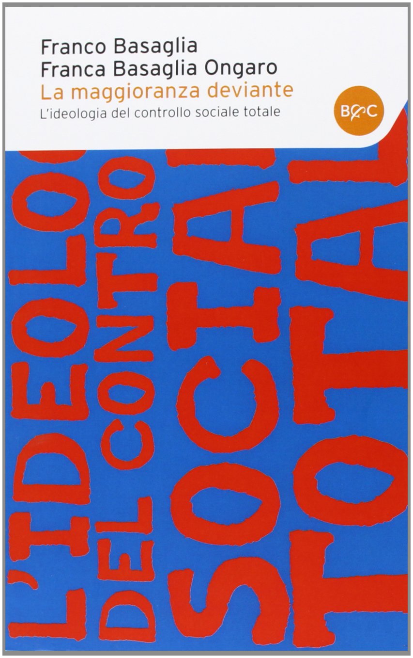 La maggioranza deviante. L'ideologia del controllo sociale totale book