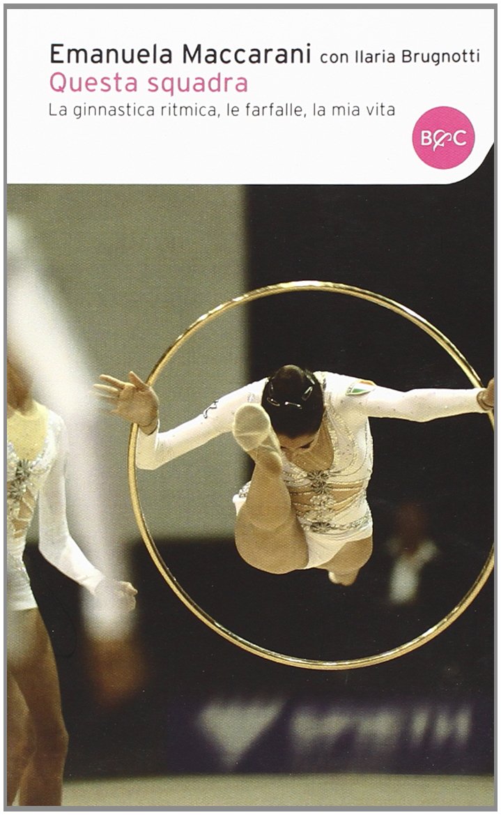 Questa squadra. La ginnastica ritmica, la mia vita book