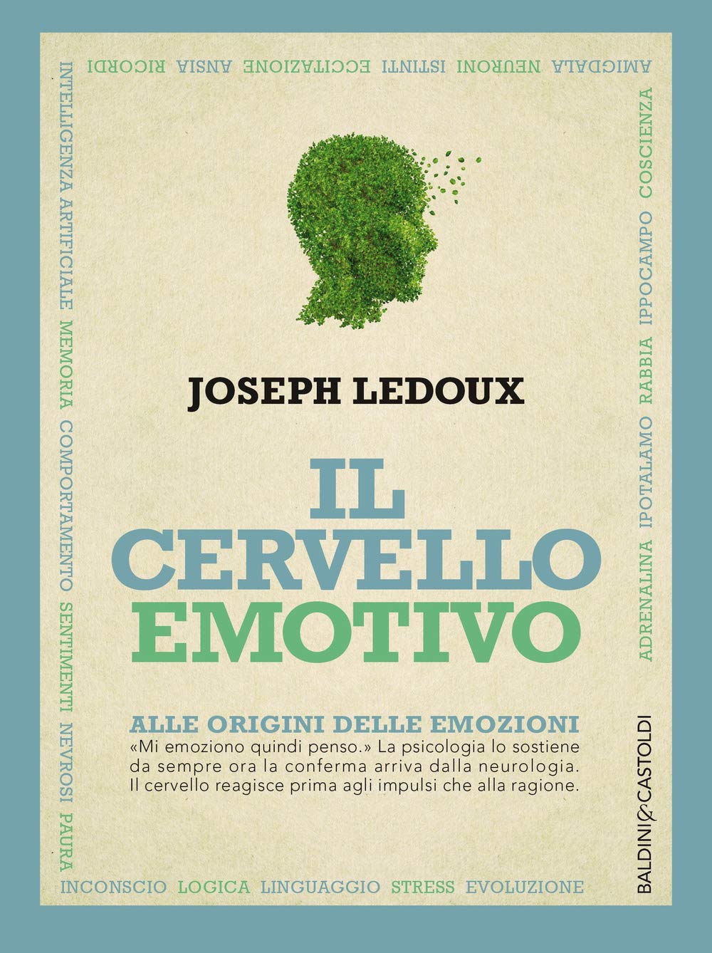 Il cervello emotivo. Alle origini delle emozioni book