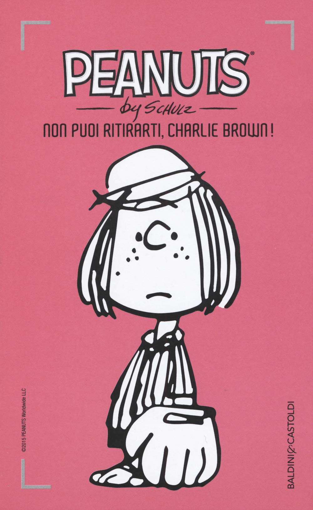 Non puoi ritirarti, Charlie Brown! (Vol. 9) book