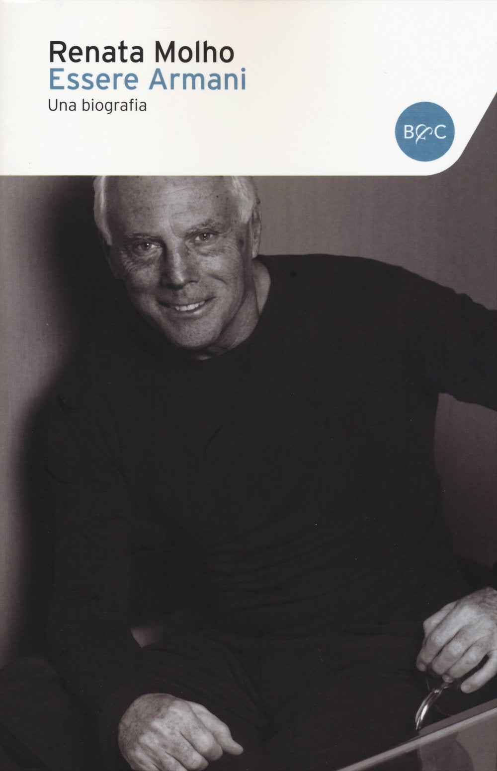 Essere Armani. Una biografia book