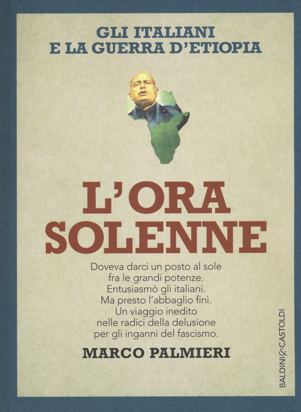 L'ora solenne. Gli italiani e la guerra d'Etiopia book